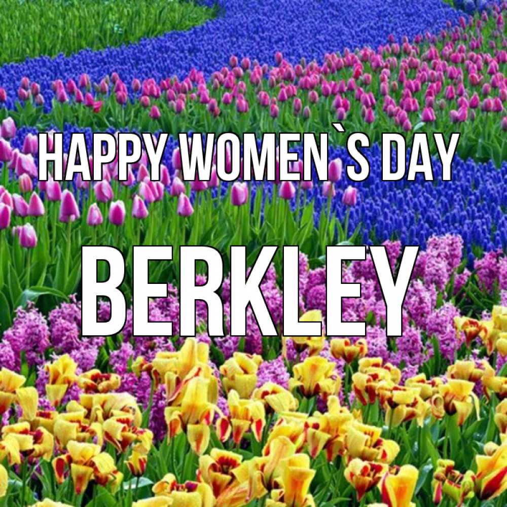 Greetings card с именем, Berkley happy women`s day цветы Greetings with text for free download 
